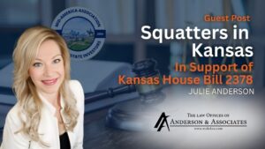 Attorney Julie Anderson reviews KS Propsed HB 2378 on Squatters in Kansas