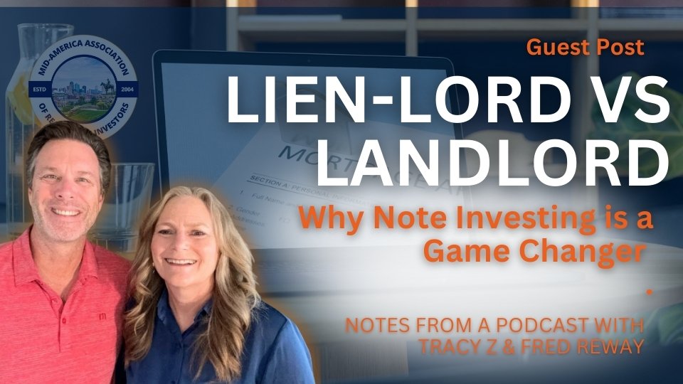From Landlord to Lien-Lord: Why Note Investing is a Game Changer with Tracy Z and Fred Rewey