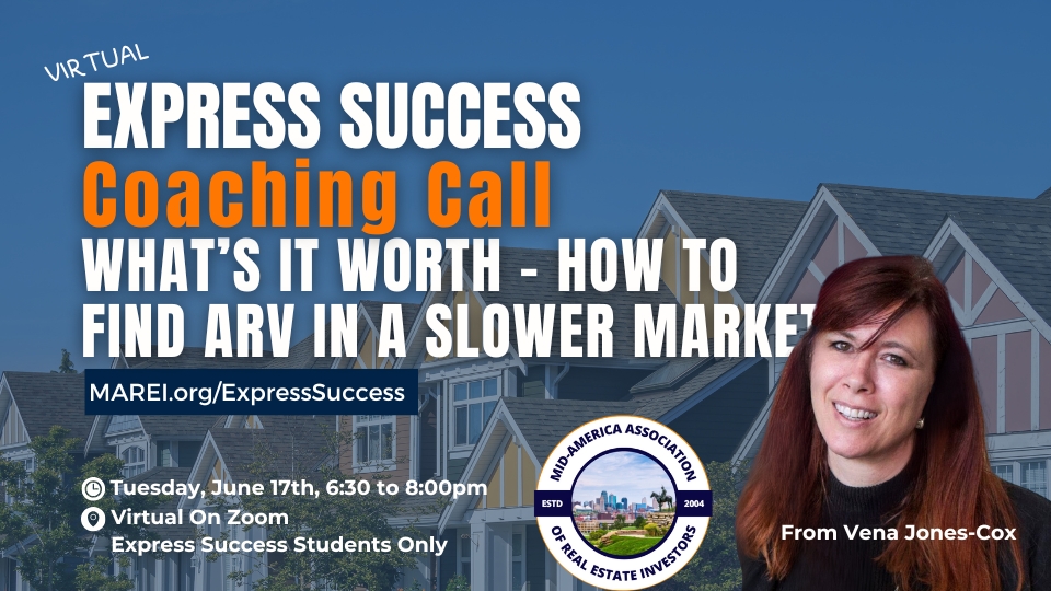 Express Success Monthly Group Coaching Call: How tofind ARV in a Slower Market, join Express Success and Sign Up to Attend Today!