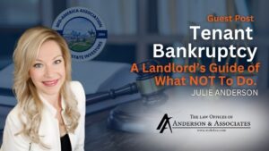 TENANT BANKRUPTCY: A LANDLORD’S GUIDE TO WHAT TO DO AND NOT DO