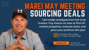 Join MAREI and special guest Troy Kearns, a full-time real estate investor with over 20 years of experience, as he shares real-world strategies for sourcing profitable real estate deals in today's market.