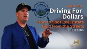 Driving for Dollars: Troy Kearns Shows You How to Spot Real Estate Gold from the Streets