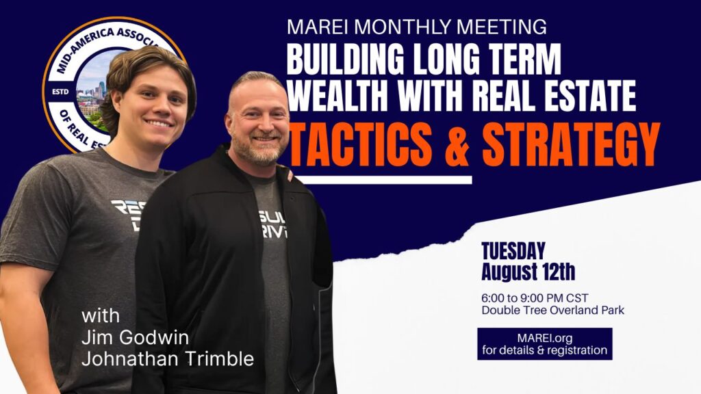 Building Long Term Wealth with Real Estate at the August MAREI Meeting with Jim Godwin and Johnathan Trimble