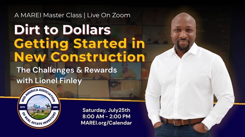 Getting started in new construction investing—MAREI online master class with Lionel Finley on July 25