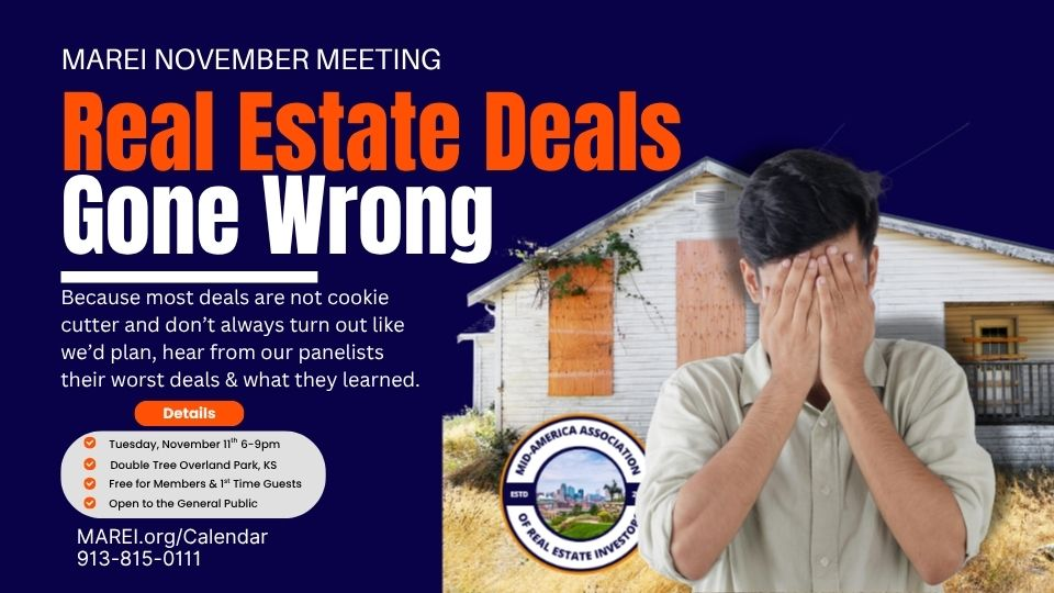 Real estate investor stands in front of a distressed house, holding his head in frustration. Text overlay reads: ‘When Real Estate Deals Go Wrong – Flip the Script and Live to Invest Again – November 11th MAREI Meeting.