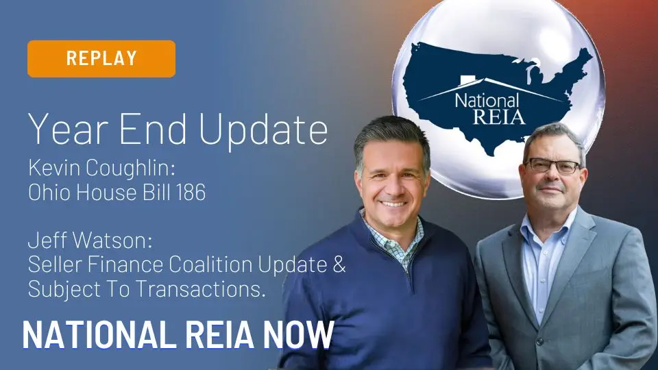 National REIA Now December Update with Kevin Coughlin and Jeff Watson discussing property tax changes, wholesaling laws, Subject-To scrutiny, and seller finance legislation.