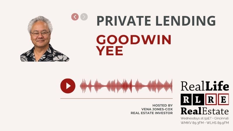 Private Lending with Goodwin Yee on Real Life Real Estate Investing
