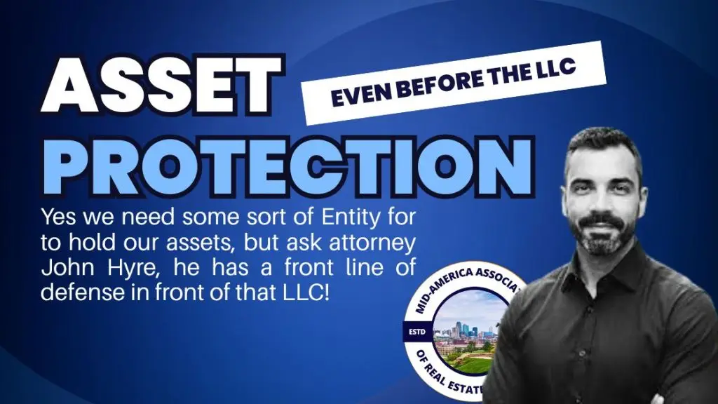 Asset protection for real estate investors with John Hyre explaining how to protect assets before using an LLC