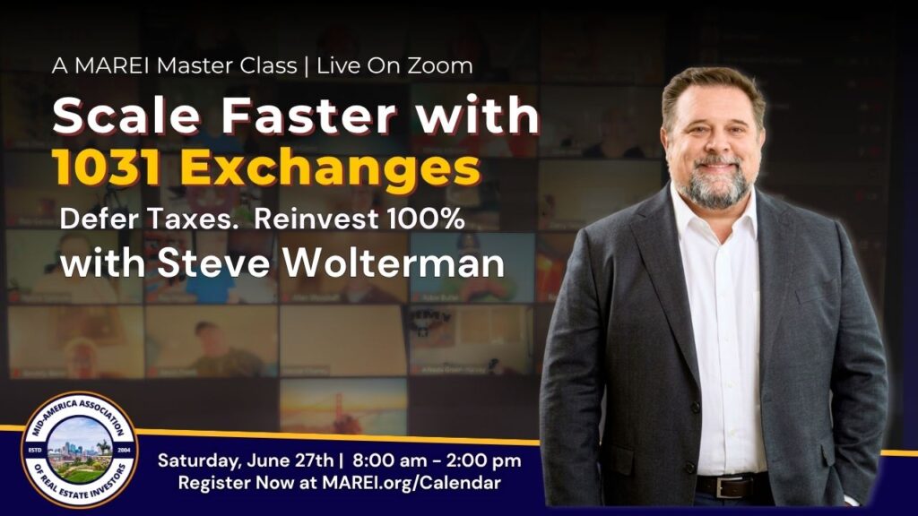 MAREI Master Class: Scale Faster with 1031 Exchanges with Steve Wolterman, CES® — Saturday June 27 2026, 8am–2pm CT, Live on Zoom