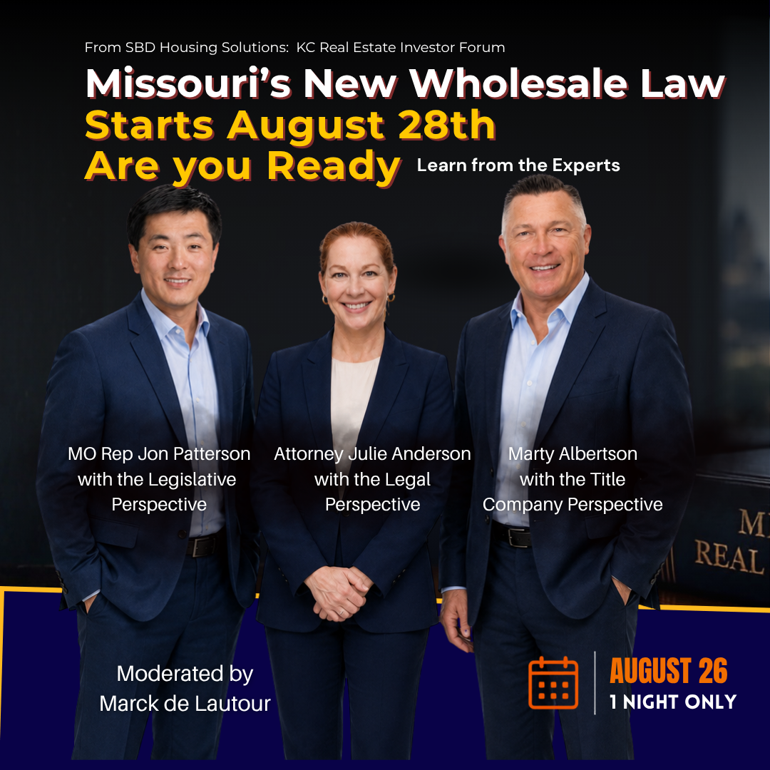 KC Real Estate Investor Forum on the new Missouri wholesaling law, August 26 2026, Blue Springs MO, featuring Julie Anderson, Dr. Jon Patterson, and Marty Albertson.
