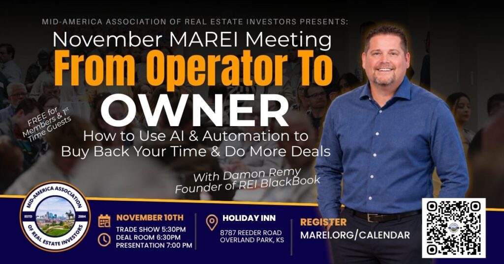 Damon Remy on AI: From Operator to Owner. How to use AI and automation to buy back your time and do more deals. MAREI Meeting, November 10, 2026, Overland Park, KS.