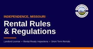 Independence, Missouri rental rules and regulations guide from MAREI covering landlord license, Rental Ready inspections and short-term rentals