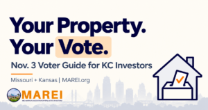 Your Property. Your Vote. Nov. 3, 2026 voter guide for Kansas City real estate investors from MAREI